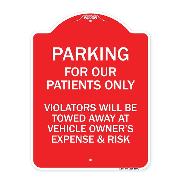 Parking for Our Patients Only Violators Will Be Towed Away at Vehicle Owners Expense, RW-1824-23442